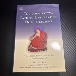 The Bodhisattva Path To Unsurpassed Enlightenment A Complete Translation